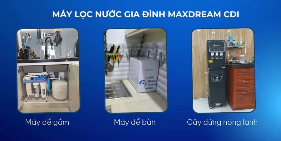 Đánh giá chất lượng và hiệu quả của máy lọc nước Maxdream CDI 8