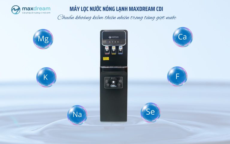 Đánh giá chất lượng và hiệu quả của máy lọc nước Maxdream CDI 10