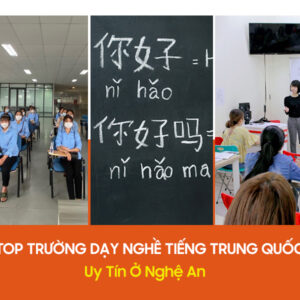 Top 9 Trường Dạy Nghề Tiếng Trung Quốc Uy Tín Ở Nghệ An 7