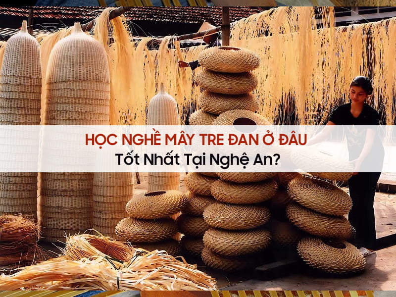 học nghề mây tre đan ở nghệ an