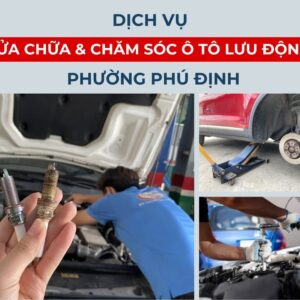 Dịch vụ sửa ô tô lưu động tại Phường Phú Định